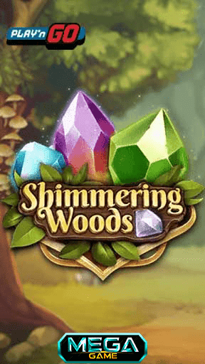he Shimmering Woods